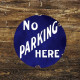 No Parking Here  Circle - Metal Street Sign Wall Sign