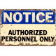 Notice Authorised Personnrl Only - Metal Sign Plaque