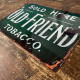 Old Friends Sold Here Tobacco - Metal Advertising Wall Sign