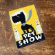 Pet Show  - Metal Animal Wall Sign