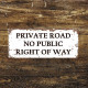 Private Road No Public Right Of Way  -  Extra Large  Metal Wall Sign