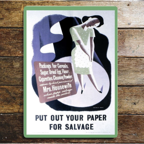 Put Out Your Paper For Salvage - Metal Propaganda Wall Sign