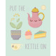 Put The Kettle ON - Metal Advertising Wall Sign