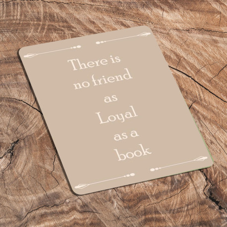 Quote "there is no friend as loyal as a book" - Metal Travel Wall Sign