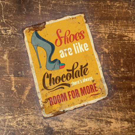 Shoes are Little Chocolate - Quote - Metal Sign Plaque