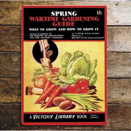 Spring wartime Gardening Guide - Metal Propaganda Wall Sign