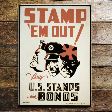 Stamp Em' Out Buy US Stamps And Bonds - Metal Propaganda Wall Sign