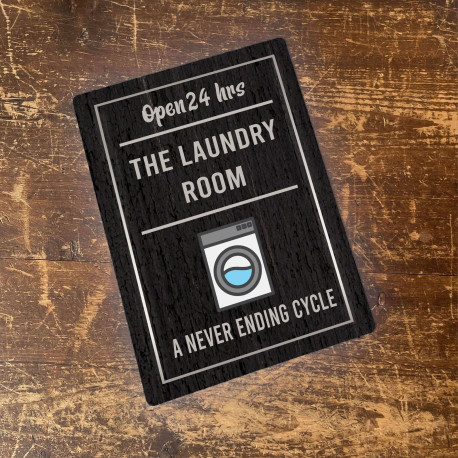 The laundry Room - open 24 hours - never ending cycle Metal Sign Humorous Plaque