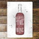 there&#039;s always time for wine - Metal Wall Sign Plaque