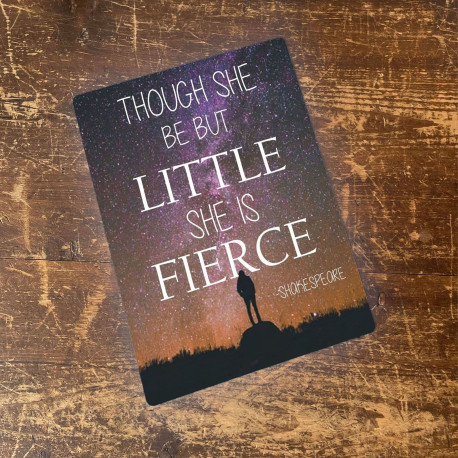 Though she Be But Little she is Fierce Shakespeae - Metal Personalised Art Wall Sign (1)