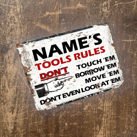 Tools Rules Any Text Sign Personalised With Any Name / Text - Metal Art Wall Sign