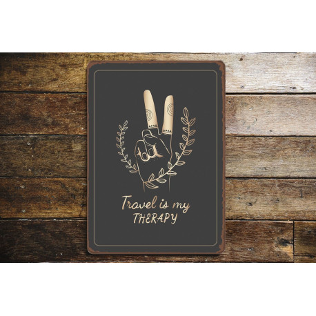 Travel Is My Therapy - Peace - Metal Sign Plaque