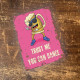 Trust me You can dance beer - Metal Vintage Wall Sign