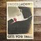 Underground Gets you there - Metal Travel Wall Sign