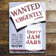 Wanted Urgently Empty Jam Jars Pleasr Return A Jar For Each Full One Bought - Metal Propaganda Sign