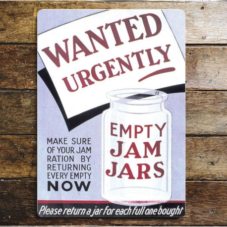 Wanted Urgently Empty Jam Jars Pleasr Return A Jar For Each Full One Bought - Metal Propaganda Sign