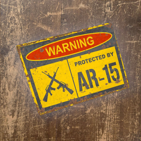 Warning  Protected AR-15 Gun  - Metal Vintage Wall Sign