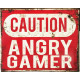 Warning / Caution Angry Gamer - Metal Advertising Wall Sign