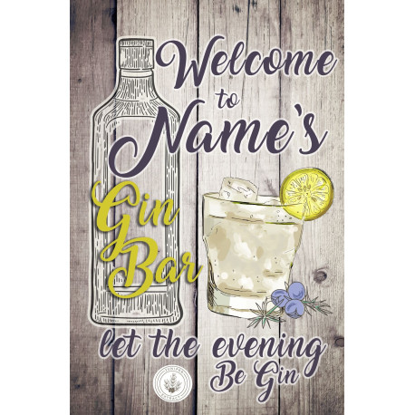 Welcome to Name Gin Bar let the evening be gin  -  Metal Wall Sign