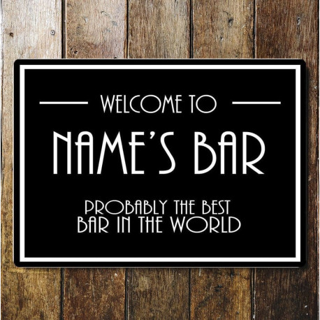 Welcome To Names Bar Best Bar In The World Door Sign Personalised With Any Name / Text - Metal Sign