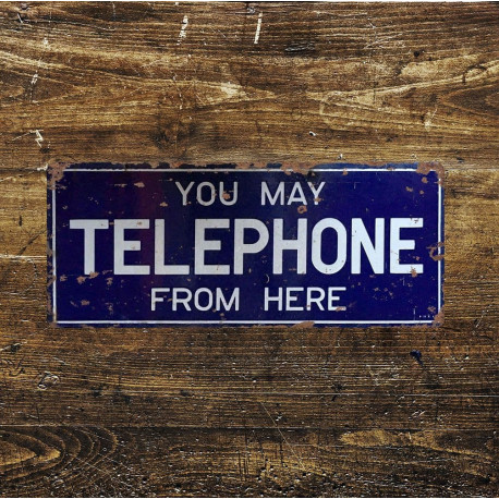 You May Telephone From Here - Metal Wall  Sign