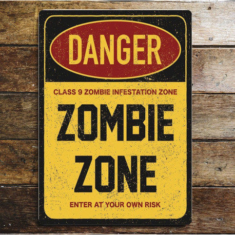 Zombie Zone Danger-  Metal Sign Plaque