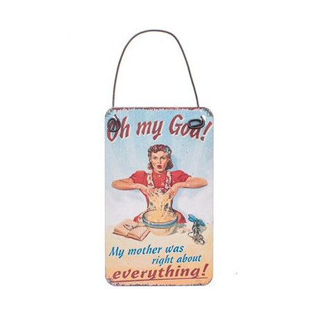 ‘My Mother Was Right’ Metal Hanger