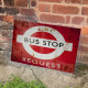 Vintage Look Bus Stop Request - Metal Sign Plaque