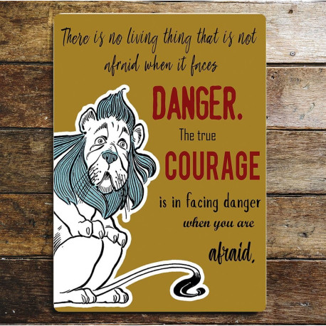 Wizard of Oz Lion Danger Courage - Metal Plaque Wall Sign