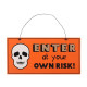 ENTER AT YOUR OWN RISK Halloween Hanger