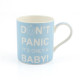 &#039;Exclusive&#039; Don&#039;t Panic Mug its only a Baby - Blue with Gift Box