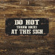 Do Not Throw Rocks At This Sign  -  Metal Wall Sign