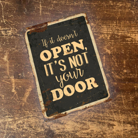 doesnt open its not your door  - Quote - Metal Sign Plaque