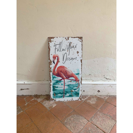 Follow your dreams Flamingo 24  Metal Wall Sign