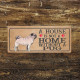 pug Dog Metal Sign Plaque - A House Is Not a ome without a