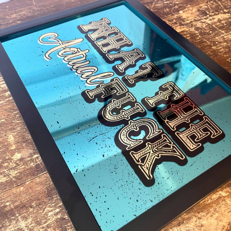 What The Actual Fuck WTF Mirror  - Mirroed Metal Wall Sign