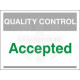 Accepted Quality Control Sign