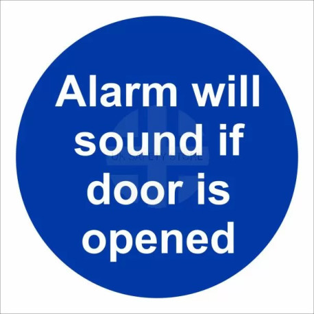 Alarm Will Sound If Door Is Opened Door Sign