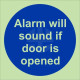 Alarm Will Sound If Door Is Opened Door Sign