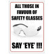 All those in favour of safety glasses say eye!!! 400w x 600h   health and safety poster