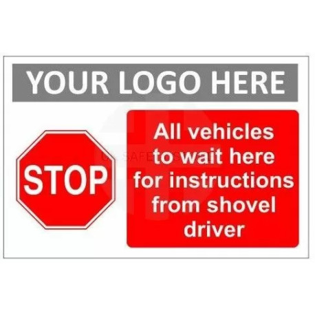 All vehicles to wait here for instructions from shovel driver sign in a variety of sizes and materials with or without your logo