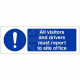 All Visitors And Drivers Must Report To The Site Office Sign 600mm x 200mm - Rigid Plastic