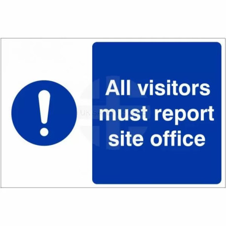 All Visitors Must Report Site Office Custom Logo Sign