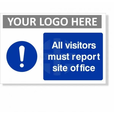 All Visitors Must Report To Site Office Sign