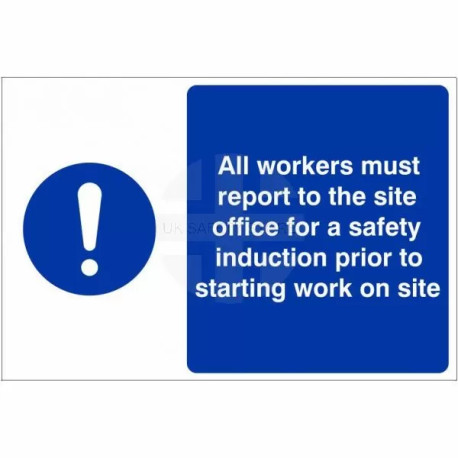 All Workers Must Report To The Site Office For A Safety Induction Prior To Starting Work On Site Custom Logo Sign