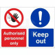 Authorised personnel only keep out multi message sign in a variety of sizes and materials