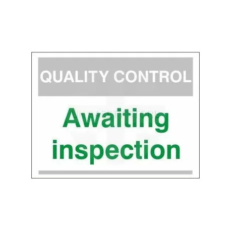 Awaiting Inspection Quality Control Sign