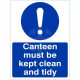 Canteen Must Be Kept Clean And Tidy Sign