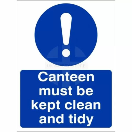 Canteen Must Be Kept Clean And Tidy Sign