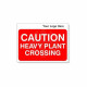 Caution Heavy Plant Crossing Custom Logo Sign - 600Wmm x 450Hmm